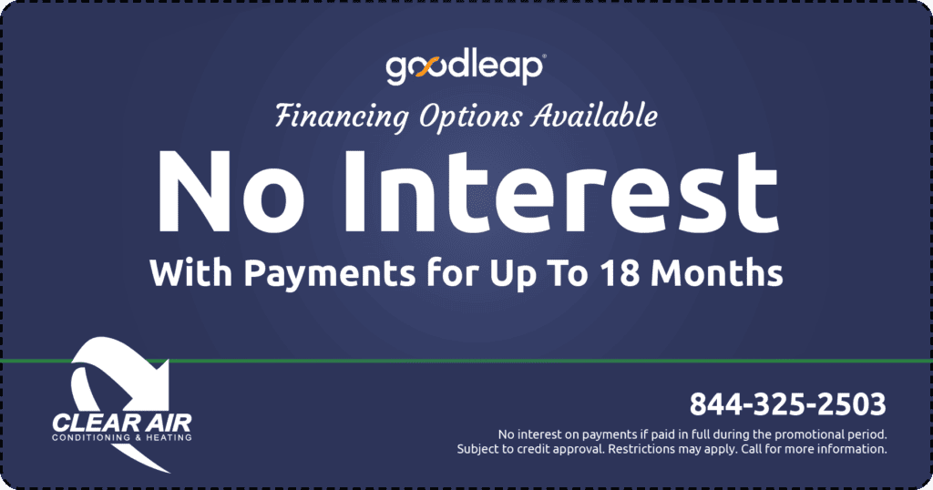 Promotion for GoodLeap® Financing Options Available. No Interest With Payments for Up To 18 Months. No interest on payments if paid in full during the promotional period. Subject to credit approval. Restrictions may apply. Call for more information. 844-325-2503.